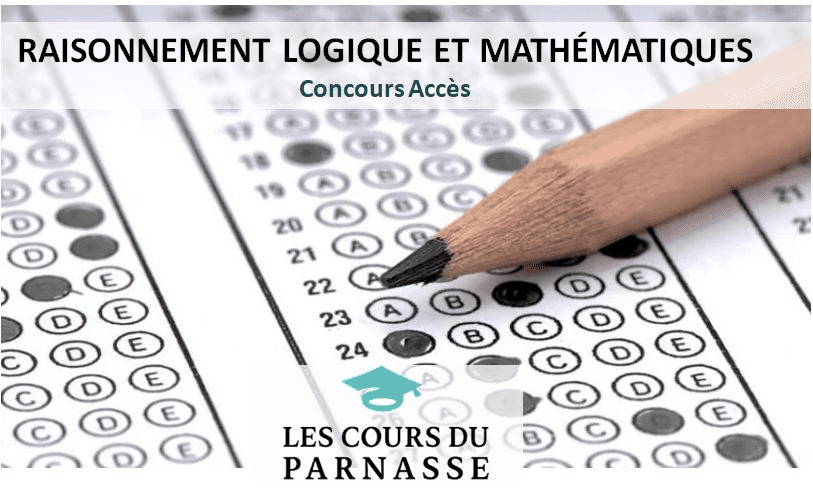 raisonnement logique et mathématiques - Concours Accès